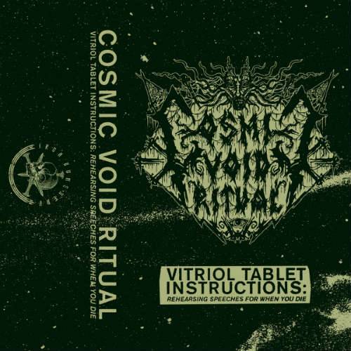 Cosmic Void Ritual : Vitriol Tablet Instructions: Rehearsing Speeches for When You Die